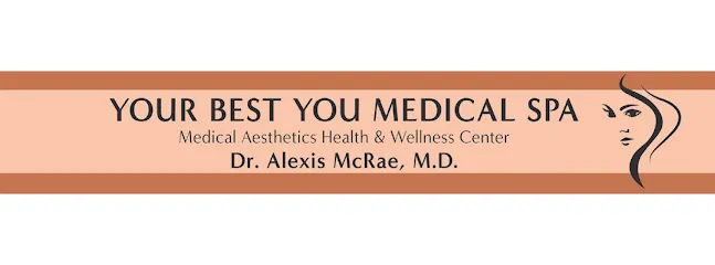 Your Best You Medical Spa - Dr. Alexis McRae MD